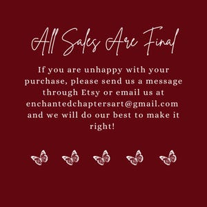 May include: A burgundy background with white script text that reads "All Sales Are Final." Below, additional text provides customer service contact information. Four white butterfly illustrations are at the bottom.