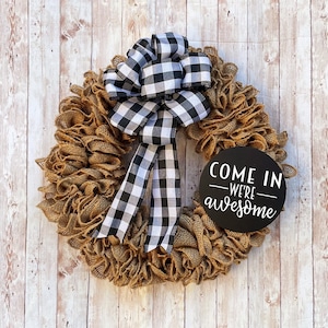 Personalized Farmhouse Burlap Wreath, Come In We’re Awesome Sign, Burlap Wreath With Bow, Burlap Wreath, Buffalo Plaid Bow, Black And White