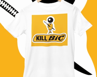 Op maat bedrukt T-shirt | Grappige Kill Bill-stijlkomedie | Bic vermoorden |  Gepersonaliseerde nieuwigheid cadeau