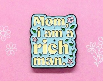 Cher Quote Emaille Pin - 'Mam, ik ben een rijke man' - Express Your Power, Empowerment Pins, Emaille Pin voor kleding, Tas