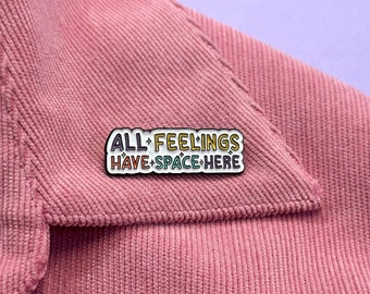 Épingle en émail 'All Feelings Have Space Here' - Sensibilisation à la Santé Mentale, pins émaillé pour vêtements, broche pour sacs, chapeau