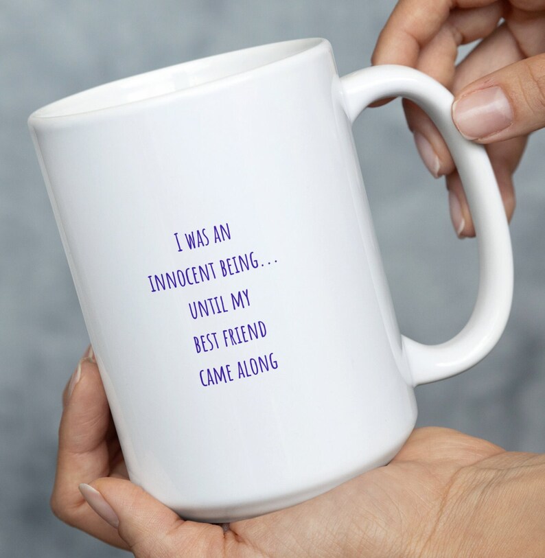 Best Friend Gift, Friend Gift, Funny Coffee Mug, Funny Best Friend Gift, Friendship Gift, Friend