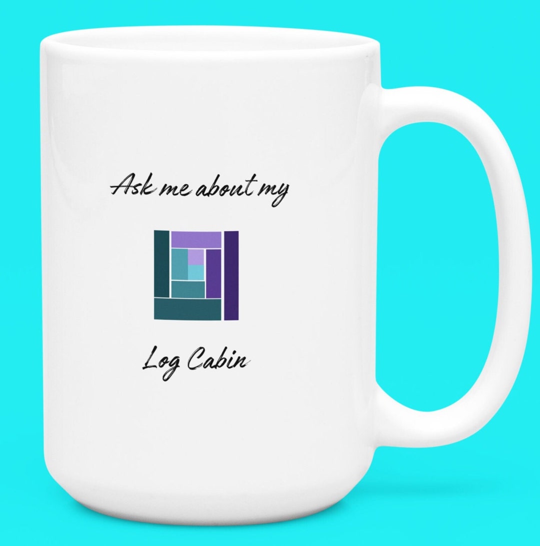 Log Cabin Mug, Gift for Quilter, Sewing Gift, Log Cabin Gift, Gift for