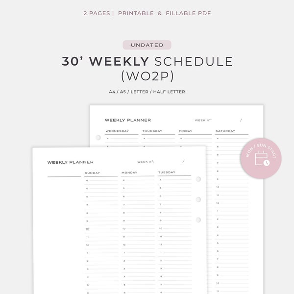 Half Hour Weekly schedule on two pages, weekly scheduler, WO2P. Monday & Sunday start. Printable and fillable pdf. A4 / A5 / Letter / Half.
