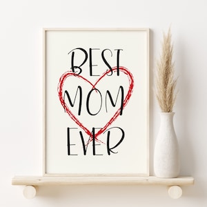 Best Mom Ever Poster, Digital Wall Art, Printable Decor, Mother&#39;s Day Print, Instant Download, Happy Mother&#39;s Day, Best Mom Printable Art