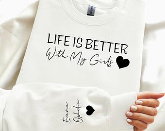 Sweat-shirt fille vie de maman, la vie est meilleure avec ma chemise, noms d'enfants personnalisés sur la manche, col rond de maman, cadeau mère et fille, gifs de maman