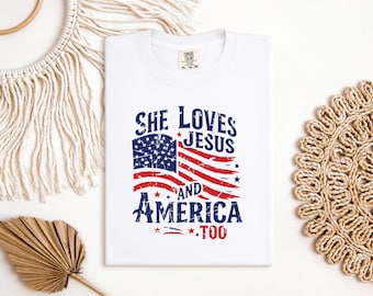 Koszulka She Loves Jesus and America Too, Koszulka z amerykańską flagą, Koszulka z Dniem Niepodległości, Koszulka Comfort Colors America, Koszulka chrześcijańska 4 lipca