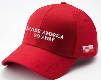 Make America Go Away Hat, Embroidered Canada Maple Leaf Cap, Greenland Flag Dad Hat, Anti-MAGA Political Statement Hat, Funny Baseball Cap