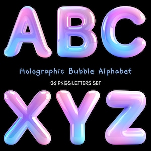 May include: Holographic bubble alphabet letters A, B, C, X, Y, and Z in pink, blue, and purple hues. The letters have a glossy, transparent appearance against a black background. Text reads "Holographic Bubble Alphabet" and "26 PNGS LETTERS SET."