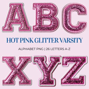 May include: Hot pink glitter varsity alphabet letters A, B, C, X, Y, and Z. The letters are filled with glitter and outlined with white stitching. The text "HOT PINK GLITTER VARSITY" and "ALPHABET PNG | 26 LETTERS A-Z" is also visible.