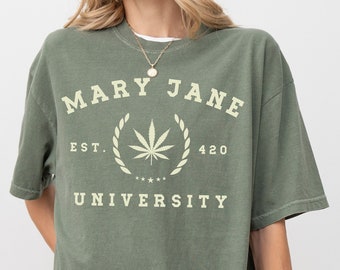Mary Jane 420 University Shirt Oversize 420 Shirt Aesthetic Hemp Leaf Tee Unisex 420 Marijuana T-Shirt Cannabis Tee 420 Gift for Stoner Girl