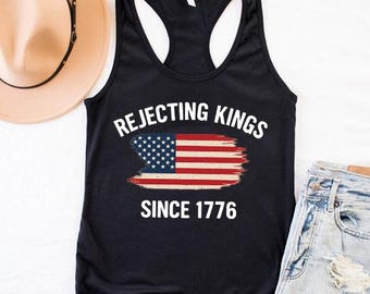 Rejecting Kings Since 1776 Tank Top, Pro Democracy USA Flag Shirt, Women's Patriotic Summer Gym Top, 4th of July Resist Protest Tank