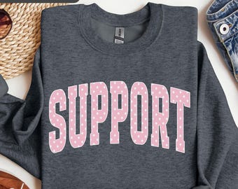 Support Warrior Team Walk Apparel, Breast Cancer Survivor Sweatshirt, Stronger Than Cancer Fighter Gift, Breast Cancer Survivor Sweatshirt