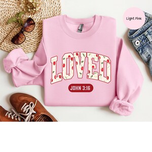 Loved Christian Sweatshirt, Christian Gifts For Women, Jesus Sweatshirts, Christian Sweatshirts, Bible verse Sweatshirts, Sweatshirt