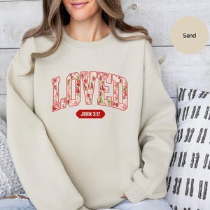 Loved Christian Sweatshirt, Christian Gifts For Women, Jesus Sweatshirts, Christian Sweatshirts, Bible verse Sweatshirts, Sweatshirt