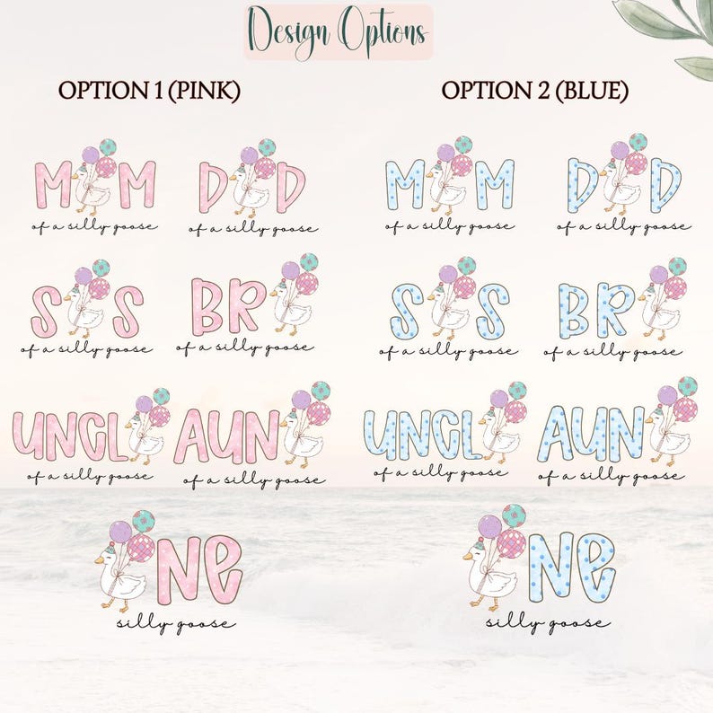 May include: The image presents design options for personalised gifts. Option 1 uses pink text with a goose illustration, and Option 2 uses blue text. Text includes "MOM," "DAD," "SIS," "BR," "UNCLE," "AUNT," and "NE," with the phrase "of a silly goose."