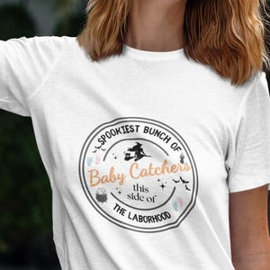 Baby Catcher T-Shirt: Labor & Delivery Nurse Halloween Tee