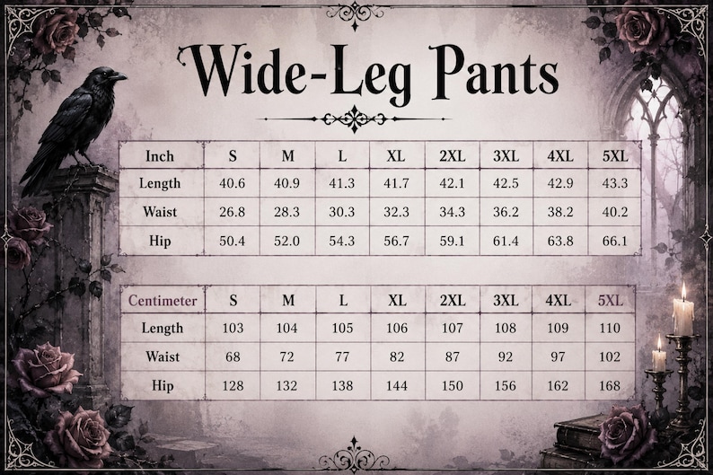 May include: A sizing chart for wide-leg pants featuring a table with measurements in inches and centimeters for sizes S through 5XL. The chart includes rows for length, waist, and hip measurements, framed by decorative illustrations of a raven and roses.