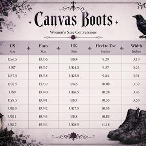 May include: A size conversion chart for canvas boots titled Canvas Boots Women's Size Conversions. The table lists US, Euro, and UK sizes with corresponding heel to toe and width measurements in inches, framed by dark floral and raven illustrations.