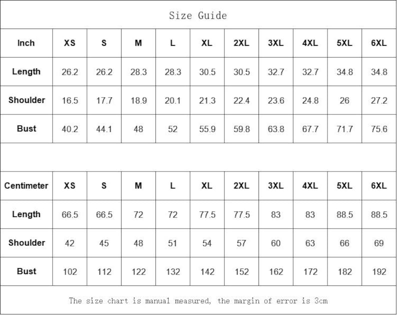 May include: A black and white size guide chart featuring two tables with measurements in inches and centimeters. The rows list length, shoulder, and bust dimensions for sizes XS through 6XL. Text at the bottom states the margin of error is 3cm.