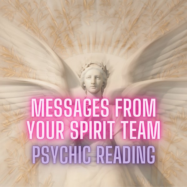 Psychic Reading - Spirit Guide Messages - Spirit Team Guidance - Tarot Reading - Oracle Reading - Mediumship