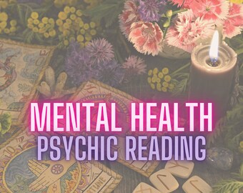 Mental Health Reading - Psychic Medium - Psychic Reading - Messages from your spirit guides - Tarot Reading - Oracle Reading - Mediumship