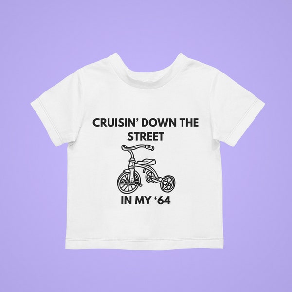 Cruisin' Down the Street in My '64 Toddler Tee