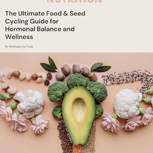 CycleSync Nutrition: The Ultimate Food & Seed Cycling Guide (with Tracker Tool, Guide, and Recipes) for Hormonal Balance and Wellness