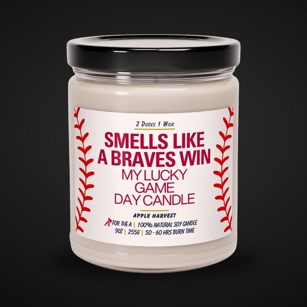 Smells Like A Braves Win Candle | Atlanta Braves | MLB Game Day Fragrance | Lucky Braves Candle | Sport Themed Candle | Game Day Decor