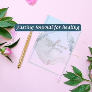 Fasting Journal for Healing