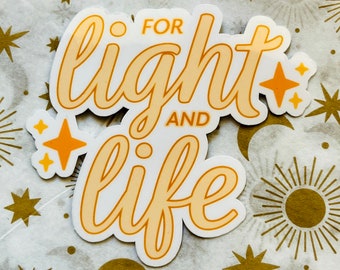 For Light and Life Vinyl Sticker