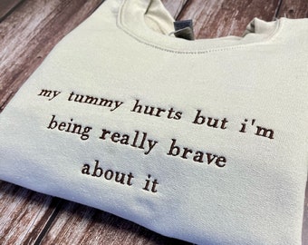 My Tummy Hurts but Embroidered Sweatshirt, Embroidered Crewneck, Custom Sweatshirt, Custom Sweater, Anniversary Gift, Gift for her, Oversize