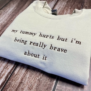 My Tummy Hurts but Embroidered Sweatshirt, Embroidered Crewneck, Custom Sweatshirt, Custom Sweater, Anniversary Gift, Gift for her, Oversize