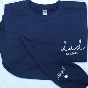 Custom Dad Embroidered Sweatshirt, Name On Sleeve With Heart, Grandpa Shirt With Date, Daddy Est Year Shirt, Gift For New Dad