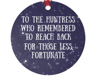 A Court of Thorns and Roses Christmas Ornament - To the Huntress Quote