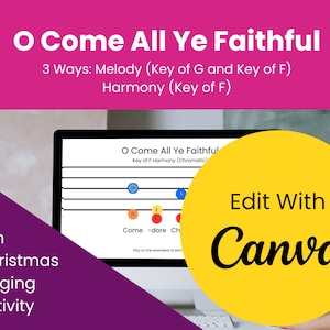 May include: A computer screen displaying a music sheet for the Christmas carol "O Come All Ye Faithful". The sheet music is in the key of F and includes a chromatic harmony. The text "Edit With Canva" is displayed on a yellow circle in the lower right corner of the screen.