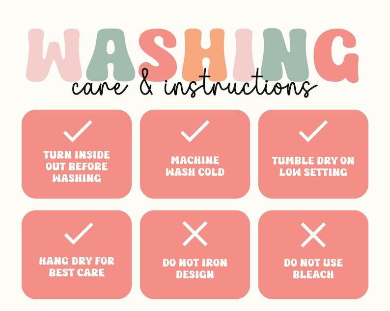 Może przedstawiać: Kremowa grafika ze słowami "WASHING care & instructions" w pastelowych kolorach. Instrukcje obejmują obracanie na lewą stronę, pranie w pralce w zimnej wodzie, suszenie w suszarce bębnowej w niskiej temperaturze i suszenie na sznurku. Odradza r&oacute;wnież prasowanie i używanie wybielacza.