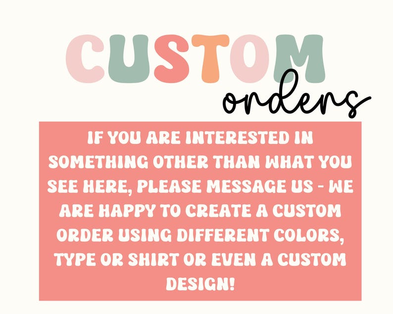 Może przedstawiać: Obraz z napisem "CUSTOM orders" w kolorowych literach. Poniżej r&oacute;żowy prostokąt zawiera biały tekst: "IF YOU ARE INTERESTED IN SOMETHING OTHER THAN WHAT YOU SEE HERE, PLEASE MESSAGE US - WE ARE HAPPY TO CREATE A CUSTOM ORDER..."