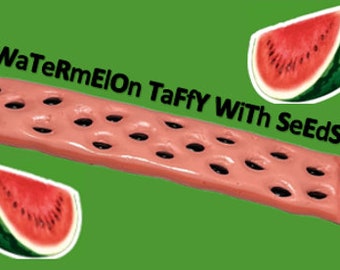 WATERMELON TAFFY With SEEDS