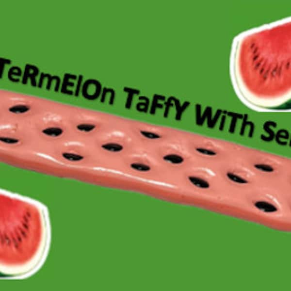 WATERMELON TAFFY With SEEDS