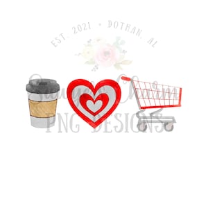 PNG Aquarell druckbare Datei / Sublimation / Heat Transfer Design / Digital Clipart Kaffeetasse zum Mitnehmen, Herz Bullseye, Einkaufswagen, Mutterleben