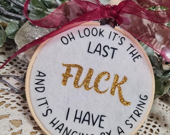 Funny Christmas Ornament: "Last F*ck" Sarcastic Holiday Decor