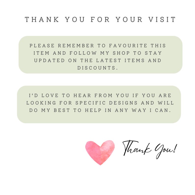 May include: A graphic with the text "THANK YOU FOR YOUR VISIT" and a message encouraging customers to favourite the shop and follow for updates. Includes a watercolor pink heart and the words "Thank You!"