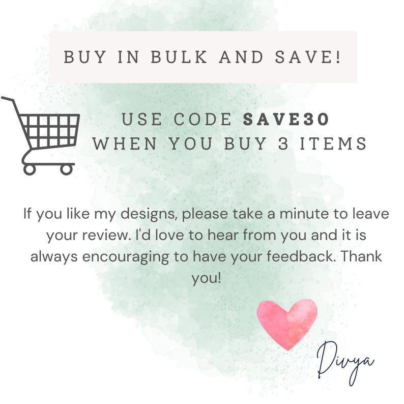 May include: A graphic with text that reads "BUY IN BULK AND SAVE!" and "USE CODE SAVE30 WHEN YOU BUY 3 ITEMS." Includes a shopping cart icon and a watercolor heart. The text encourages reviews.