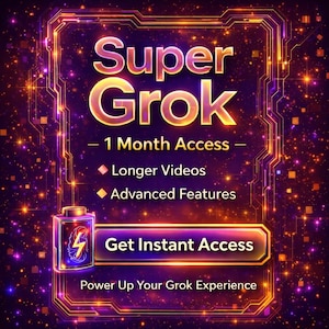 May include: A digital advertisement with a dark purple and gold theme. The text "Super Grok" is prominently displayed, along with "1 Month Access," "Longer Videos," and "Advanced Features." A button reads "Get Instant Access."