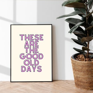These Are The Good Old Days Digital Wall Art - Pink