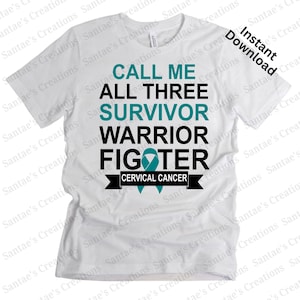 Cervical Cancer Survivor, Warrior, Fighter, Cancer Awareness Shirt Design Png