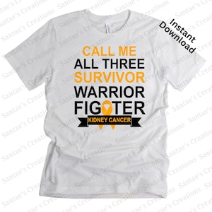 kidney Cancer, Survivor, Warrior, Fight, Cancer Awareness Shirt Design Png