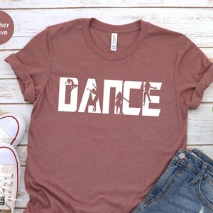 Dance Unisex T-shirt, Dance Lover Shirt, Gift For Friend, Gift for Dance Lover, Gift For Dancer, Funny Dancer T-Shirt, Gift For Her
