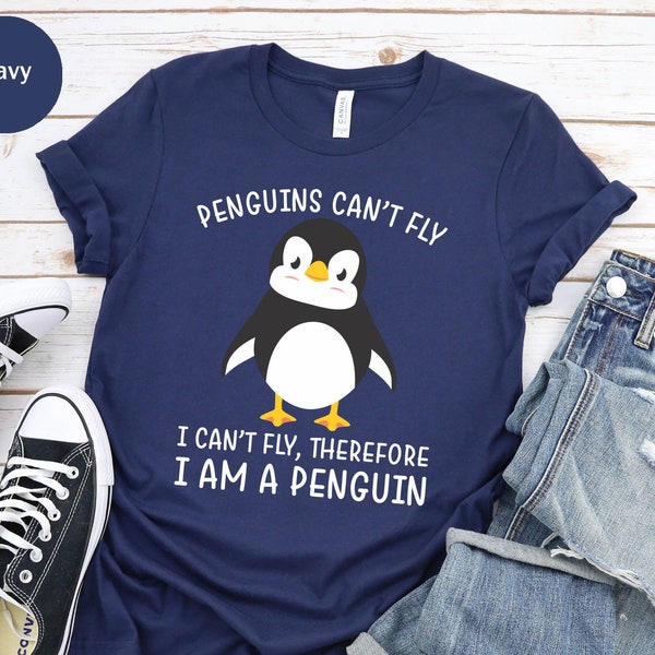 Penguins Can't Fly I Can't Fly Unisex T-shirt, Penguin Lover Gift, Penguin Gift, Penguin Team, Humorous T-shirt, Stand Out in a Crowd
